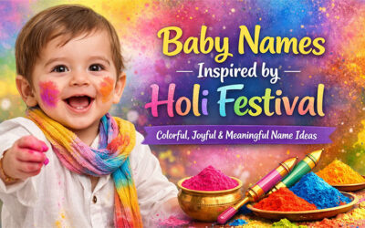 Baby Names Inspired by Holi Festival – Colorful, Joyful & Meaningful Name Ideas