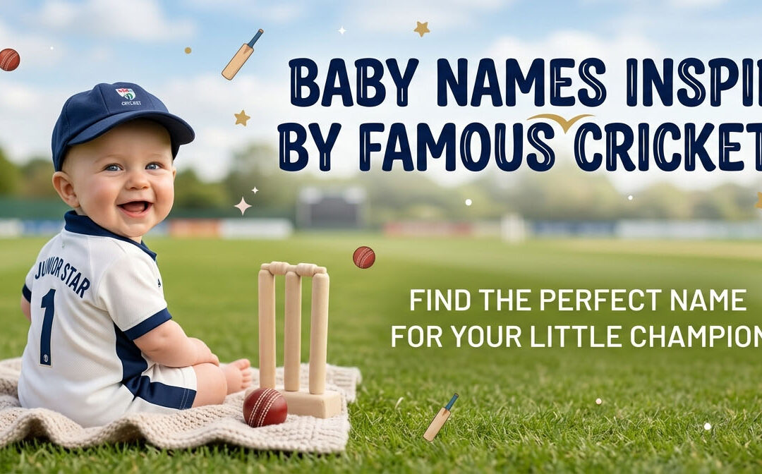 Baby Names Inspired by Famous Cricketers