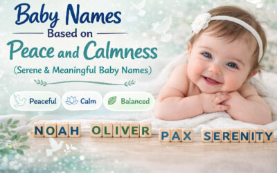 Baby Names Based on Peace and Calmness (Serene & Meaningful Baby Names)