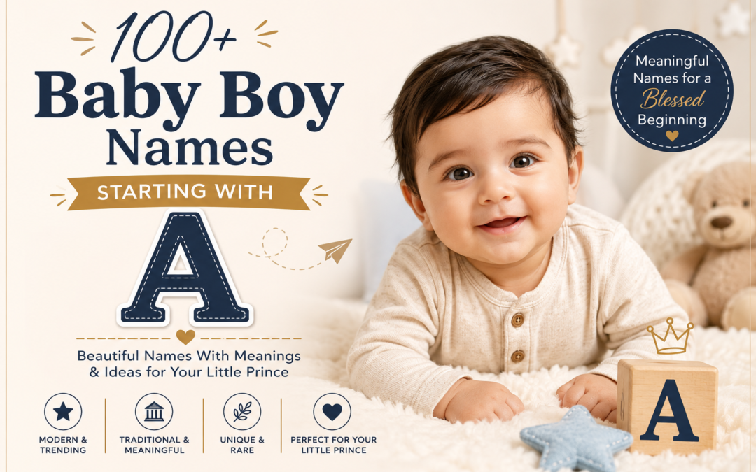 100+ Baby Boy Names Starting With A: Beautiful Names With Meanings